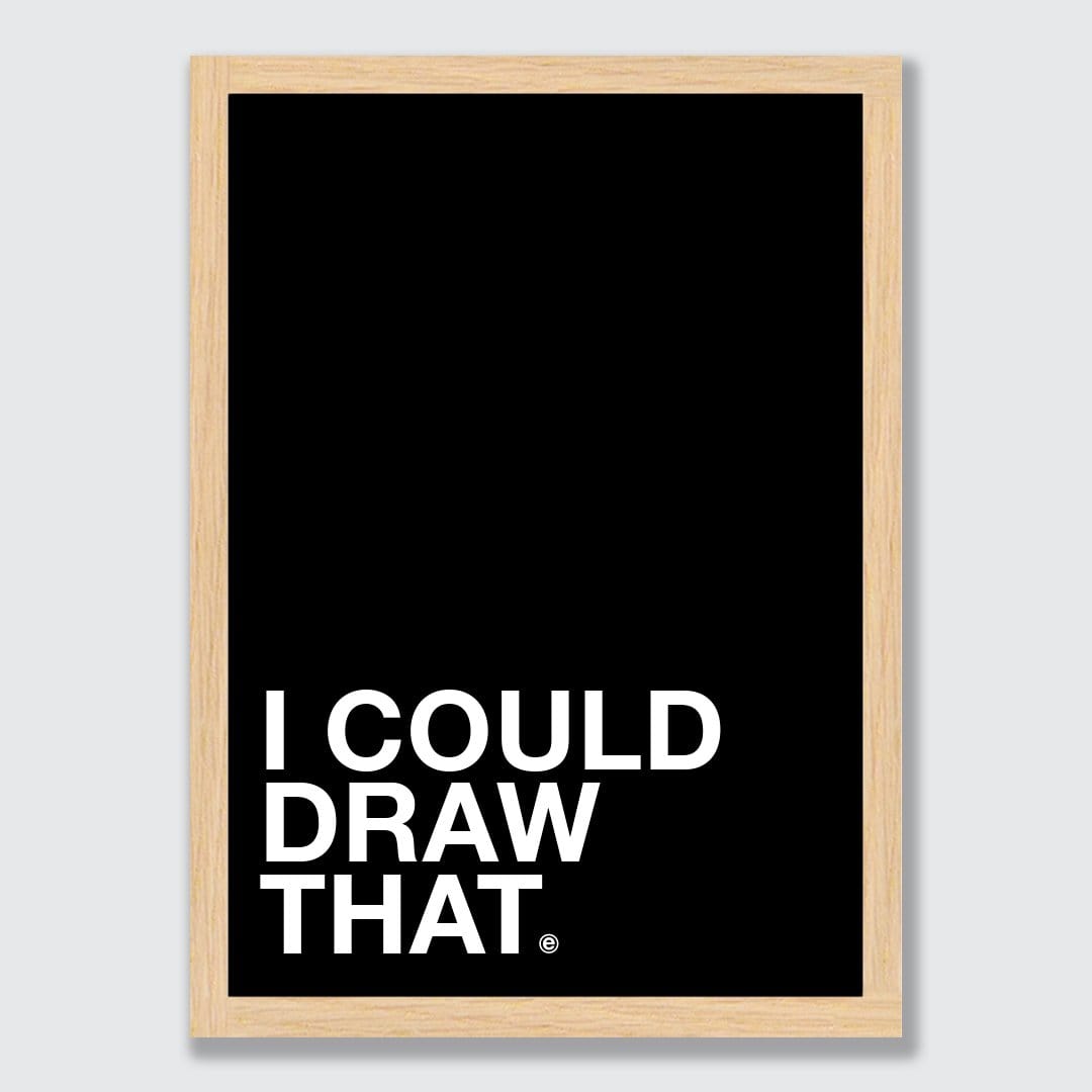 I Could Draw That Art Print by endemicworld